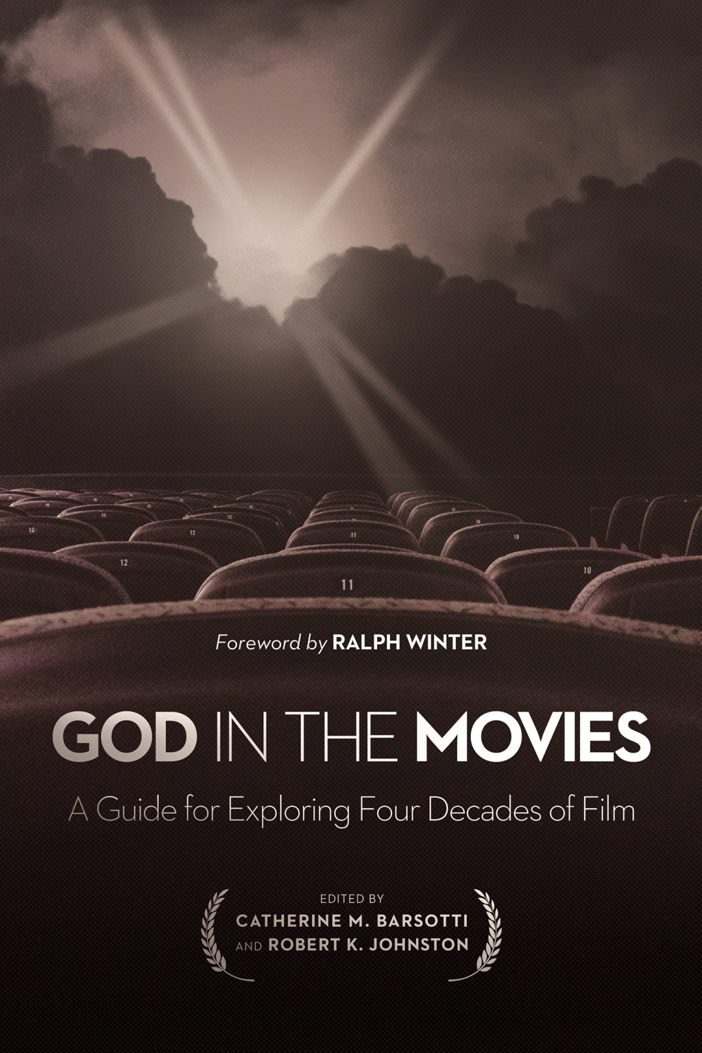 God in the Movies A Guide for Exploring Four Decades of Film