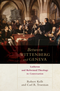 Cover image: Between Wittenberg and Geneva 9780801049811