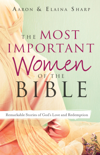 Cover image: The Most Important Women of the Bible 9780764219627