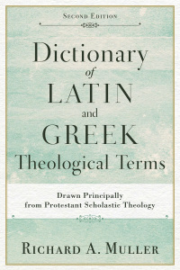 Omslagafbeelding: Dictionary of Latin and Greek Theological Terms 2nd edition 9780801098864