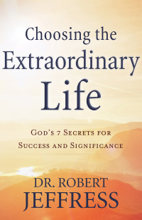 Cover image: Choosing the Extraordinary Life 9780801094651