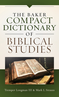 Imagen de portada: The Baker Compact Dictionary of Biblical Studies 9780801019074