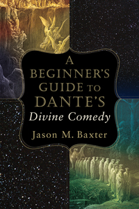 Cover image: A Beginner's Guide to Dante's Divine Comedy 9780801098734