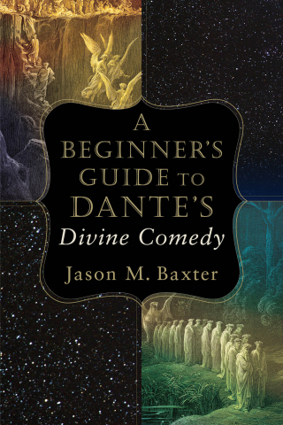 Imagen de portada: A Beginner's Guide to Dante's Divine Comedy 9780801098734