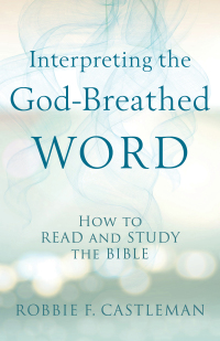 Imagen de portada: Interpreting the God-Breathed Word 9780801095283