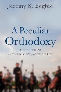 Cover image: A Peculiar Orthodoxy 9780801099571