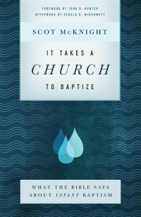 صورة الغلاف: It Takes a Church to Baptize 9781587434167