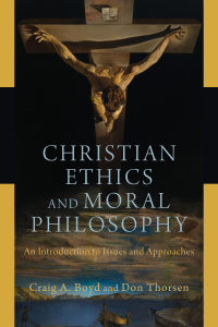 صورة الغلاف: Christian Ethics and Moral Philosophy: An Introduction to Issues and Approaches 9780801048234