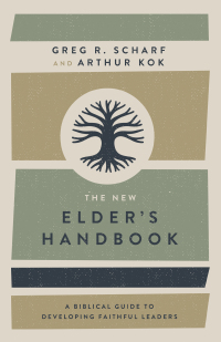 Imagen de portada: The New Elder's Handbook: A Biblical Guide to Developing Faithful Leaders 9780801076343