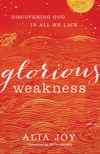 Cover image: Glorious Weakness 9780801093340