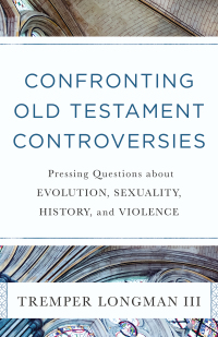 Imagen de portada: Confronting Old Testament Controversies 9780801019111