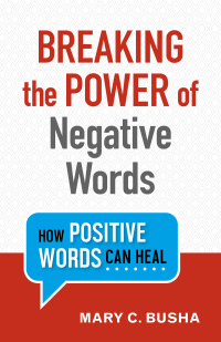 Cover image: Breaking the Power of Negative Words 9780800734749