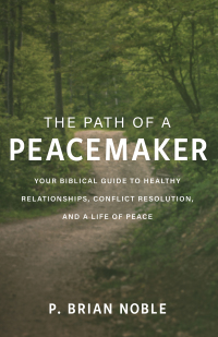 صورة الغلاف: The Path of a Peacemaker 9780801094293