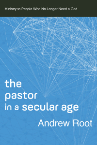 Cover image: The Pastor in a Secular Age 9780801098475