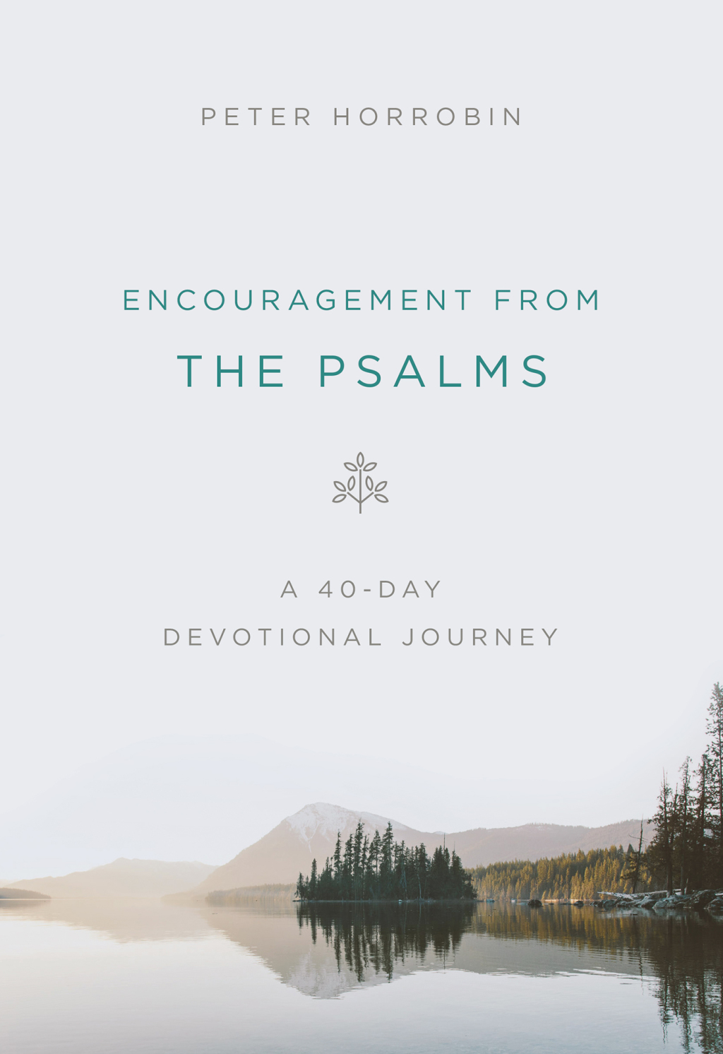 Encouragement from the Psalms A 40-Day Devotional Journey