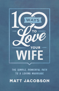 Cover image: 100 Ways to Love Your Wife 9780800736651