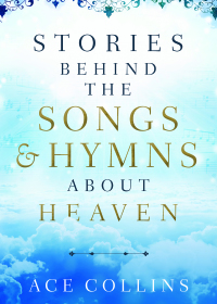 Omslagafbeelding: Stories behind the Songs and Hymns about Heaven 9780801094675