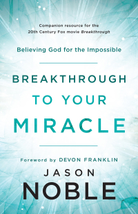 Cover image: Breakthrough to Your Miracle 9780800799519