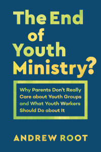 Imagen de portada: The End of Youth Ministry? 9781540961396