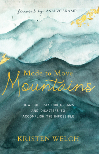 Cover image: Made to Move Mountains 9780801075803