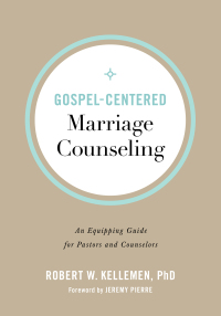 Cover image: Gospel-Centered Marriage Counseling 9780801094347