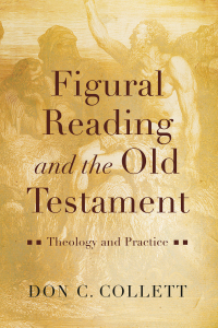 Omslagafbeelding: Figural Reading and the Old Testament 9781540960764