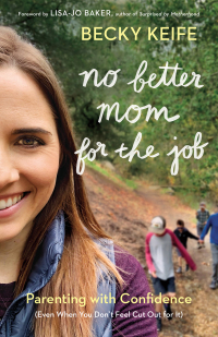 Cover image: No Better Mom for the Job 9780764233241
