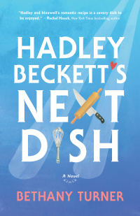 Imagen de portada: Hadley Beckett's Next Dish 9780800735234