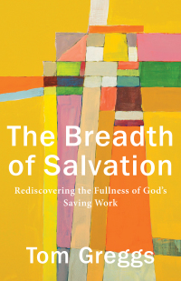Cover image: The Breadth of Salvation 9781540961952