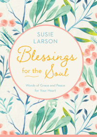 Imagen de portada: Blessings for the Soul 9780764234514