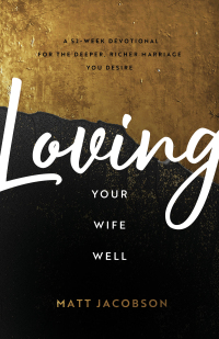 Cover image: Loving Your Wife Well 9780800736637