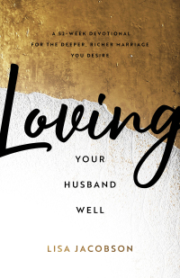 Cover image: Loving Your Husband Well 9780800736675