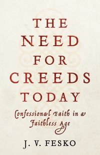 Imagen de portada: The Need for Creeds Today 9781540962591