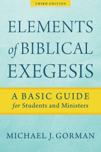 Cover image: Elements of Biblical Exegesis 3rd edition 9781540960313