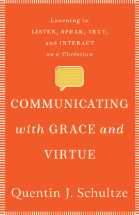 صورة الغلاف: Communicating with Grace and Virtue 9781540961273