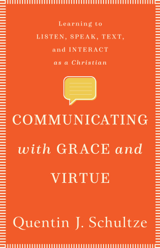 Cover image: Communicating with Grace and Virtue 9781540961273