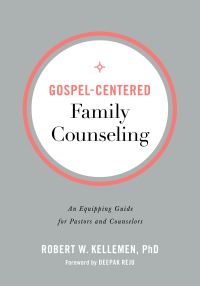 Cover image: Gospel-Centered Family Counseling 9780801094354