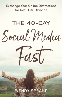 Cover image: The 40-Day Social Media Fast 9780801094583
