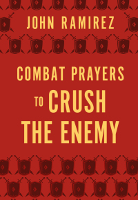 Cover image: Combat Prayers to Crush the Enemy 9780800761967