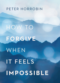 Cover image: How to Forgive When It Feels Impossible 9780800799991