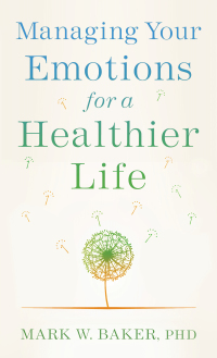 Cover image: Managing Your Emotions for a Healthier Life 9780800739140