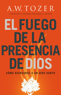 Cover image: El fuego de la presencia de Dios 9780764237911