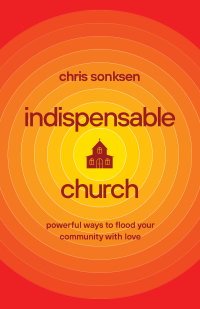 Cover image: Indispensable Church 9781540900180