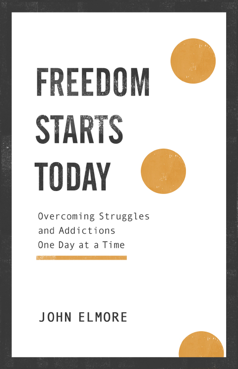 Freedom Starts Today : Overcoming Struggles and Addictions One Day at a Time - FULL INSTANT DOWNLOAD | PDF DOCX EPUB