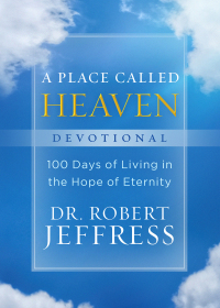 Cover image: A Place Called Heaven Devotional 9781540900913