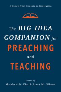 Omslagafbeelding: The Big Idea Companion for Preaching and Teaching 9781540961792