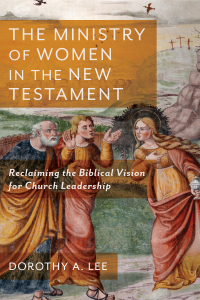 Cover image: The Ministry of Women in the New Testament 9781540963086