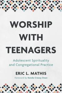 Cover image: Worship with Teenagers 9781540960603