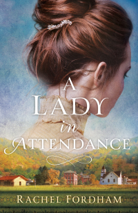 Cover image: A Lady in Attendance 9780800739737