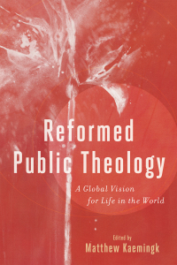 Cover image: Reformed Public Theology 9781540961976
